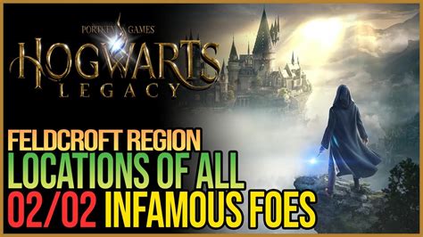 All Infamous Foe Locations In Hogwarts Legacy